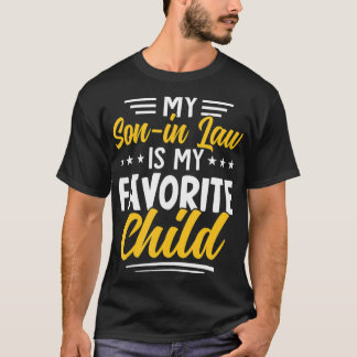 Mein Schwiegersohn ist mein Lieblingskind von Mutt T-Shirt