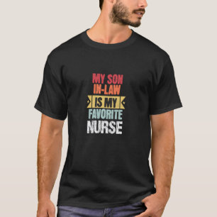 Mein Schwiegersohn ist mein Lieblingskrankenpflege T-Shirt