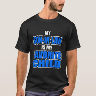 Mein Schwiegersohn ist meine liebste Mama und Vate T-Shirt