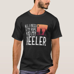 Mein Seil Und Mein Heeler - Lustiges Team-Roping-R T-Shirt