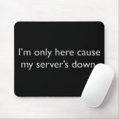 Mein Server ist untergegangen! Mousepad (Mit Mouse)