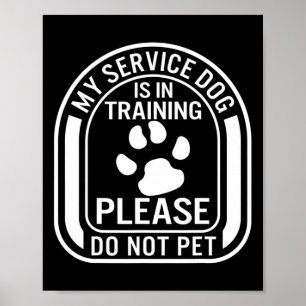 Mein Servicehund befindet sich in Ausbildung Bitte Poster