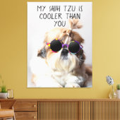 Mein Shih Tzu ist Cool als du Sonnenbrillen Foto Leinwanddruck (Insitu (Wohnzimmer))