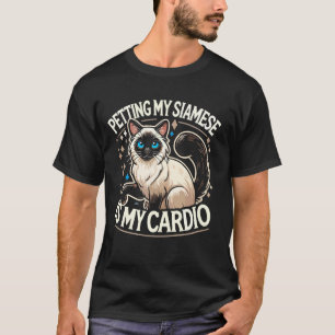 Mein Siamkatze streicheln ist mein Cardio Siamkatz T-Shirt