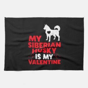 Mein sibirischer Husky ist mein Valentine   Husky  Geschirrtuch