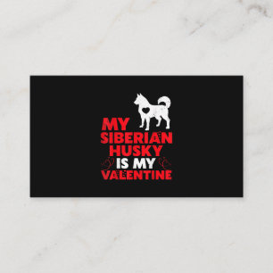 Mein sibirischer Husky ist mein Valentine   Husky  Visitenkarte