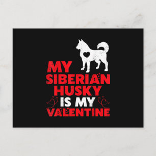 Mein Sibirischer Husky ist mein Valentinstag Hus Feiertagspostkarte