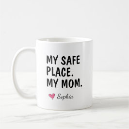 Mein sicherer Ort Meine Mama Personalisiertes Gesc Kaffeetasse