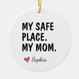 Mein sicherer Ort Meine Mama Personalisiertes Gesc Keramik Ornament