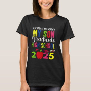Mein Sohn absolvierte die High School Klasse 2025  T-Shirt