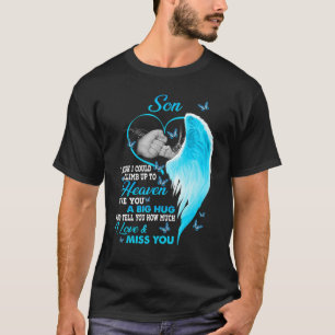 Mein Sohn, den ich mir wünschte, könnte ich bis zu T-Shirt