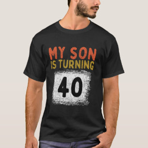 Mein Sohn drehte 40. Mein Sohn ist 40 Geburtstag V T-Shirt