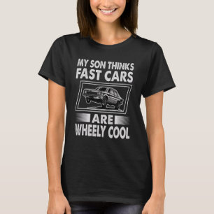 Mein Sohn findet schnelle Autos wahnsinnig cool T-Shirt
