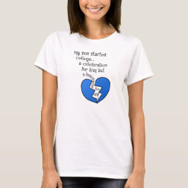 Mein Sohn hat die Uni gestartet.. ein Fest für ihn T-Shirt