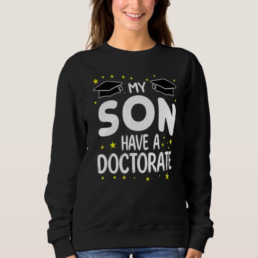 Mein Sohn hat einen Doktortitel Sweatshirt (Vorderseite)