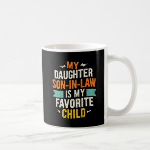 Mein Sohn im Gesetz ist mein Lieblingskind, das di Kaffeetasse