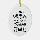 Mein Sohn im Gesetz ist mein Lieblingskind Keramik Ornament (Rechts)