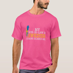 Mein Sohn im Gesetz ist Schwedisch Nichts stört mi T-Shirt
