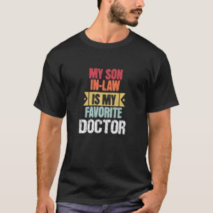 Mein Sohn im Jura ist mein Lieblingsarzt - Spaß in T-Shirt