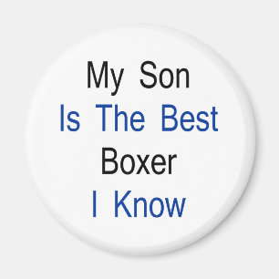 Mein Sohn ist der beste Boxer, den ich kenne Magnet