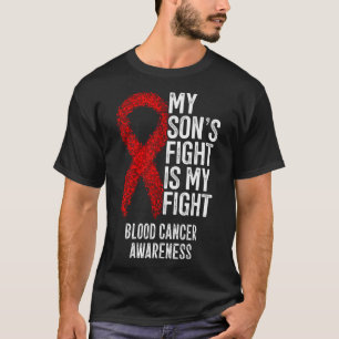 Mein Sohn kämpft gegen Blutkrebs T-Shirt