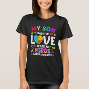 Mein Sohn lehrte mir Liebe Autistic Boy Autismus A T-Shirt