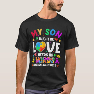 Mein Sohn lehrte mir Liebe Autistic Boy Autismus A T-Shirt