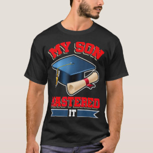 Mein Sohn meisterte es Shirt Master T-Shirt Grad