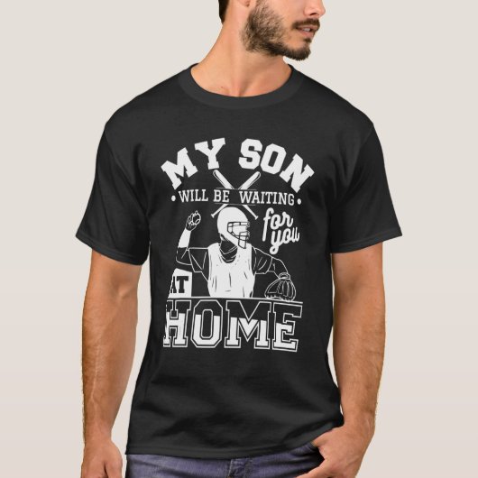 Mein Sohn wird auf der Zuhause Baseball Pl für Sie T-Shirt (Vorderseite)