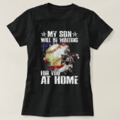 Mein Sohn wird auf dir auf Zuhause Gewartet T-Shirt (Design vorne)