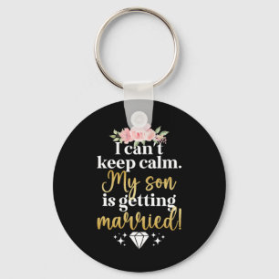 Mein Sohn wird Mutter der Mama heiraten Schlüsselanhänger