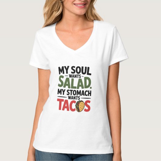Mein Soul Will Salad My Stomach Tacos Will T-Shirt (Vorderseite)