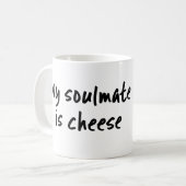 Mein Soulmate ist Käse Tasse (Vorderseite Links)