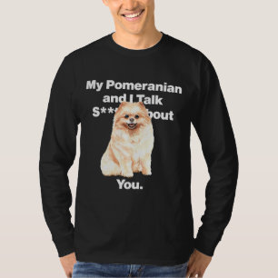 Mein Spitz und ich reden über dich Angepasst T-Shirt