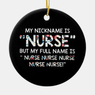 Mein Spitzname ist Krankenschwester Keramik Ornament