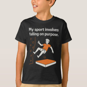 Mein Sport besteht darin, absichtlich zu fallen Kl T-Shirt