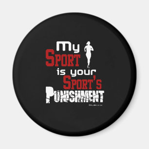 Mein Sport ist die Bestrafung Ihres Sports - Frau Magnet