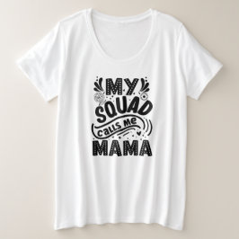 Mein Squad nennt mich Mama Große Größe T-Shirt
