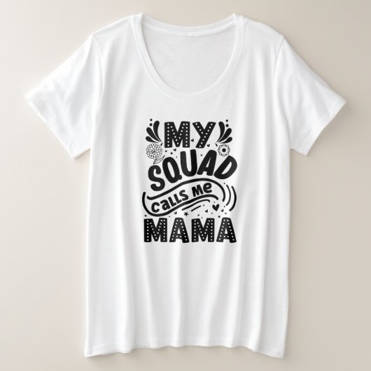 Mein Squad nennt mich Mama Große Größe T-Shirt (Design vorne)