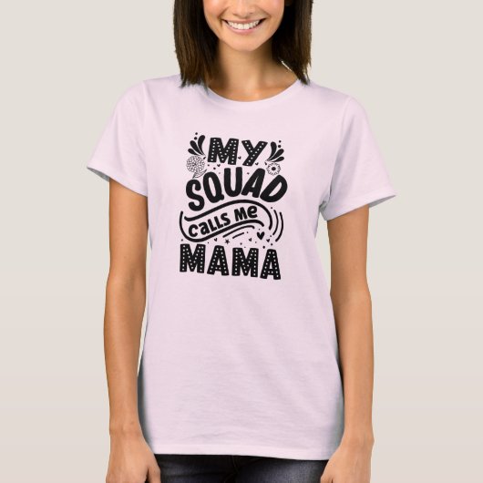 Mein Squad nennt mich Mama T-Shirt (Vorderseite)