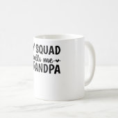 Mein Squad nennt mich Opa Kaffeetasse (VorderseiteRechts)