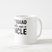 Mein Squad ruft mich Onkel an Kaffeetasse (VorderseiteRechts)