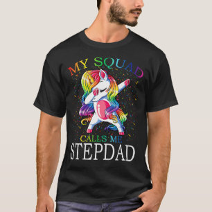 Mein Squad ruft mich STEPDAD Unicorn an T-Shirt