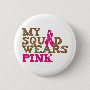 Mein Squad trägt Pink Button