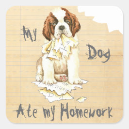 Mein St. Bernard Ate meine Hausaufgaben Quadratischer Aufkleber