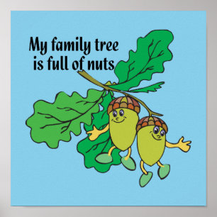 Mein Stammbaum ist von den Nüssen voll Poster