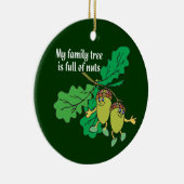 Mein Stammbaum ist von der Nuts Keramikornament (Rechts)