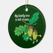 Mein Stammbaum ist von der Nuts Keramikornament (Links)