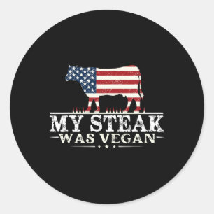 Mein Steak war Vegan - Steak Grillen Lover Anti Ve Runder Aufkleber