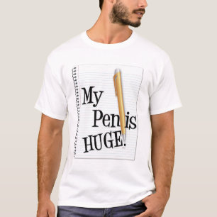Mein Stift ist riesig T-Shirt